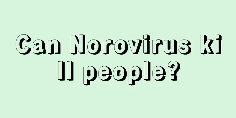 Can Norovirus kill people?