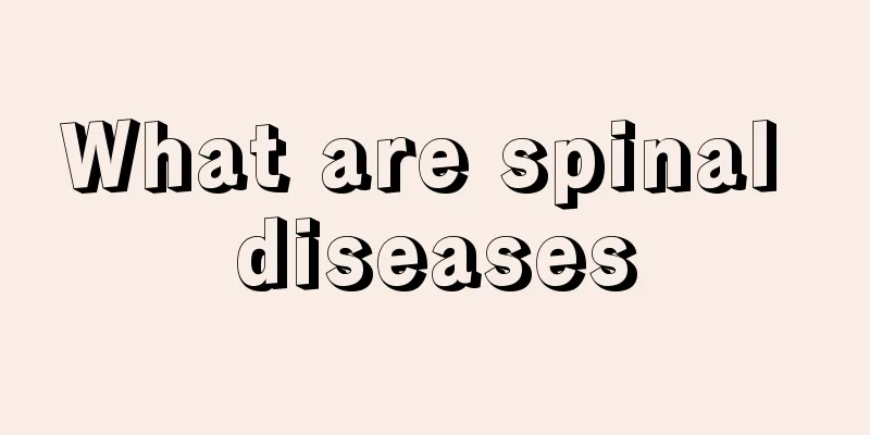 What are spinal diseases