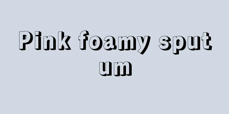 Pink foamy sputum