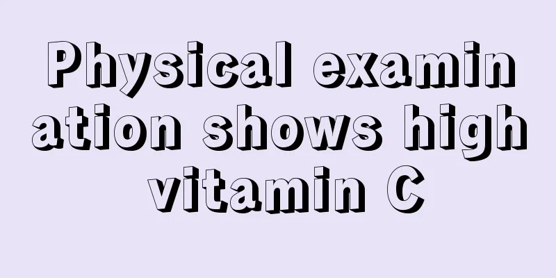 Physical examination shows high vitamin C