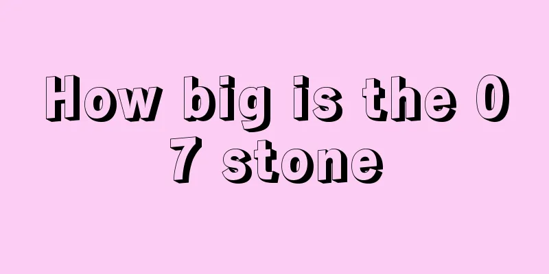 How big is the 07 stone
