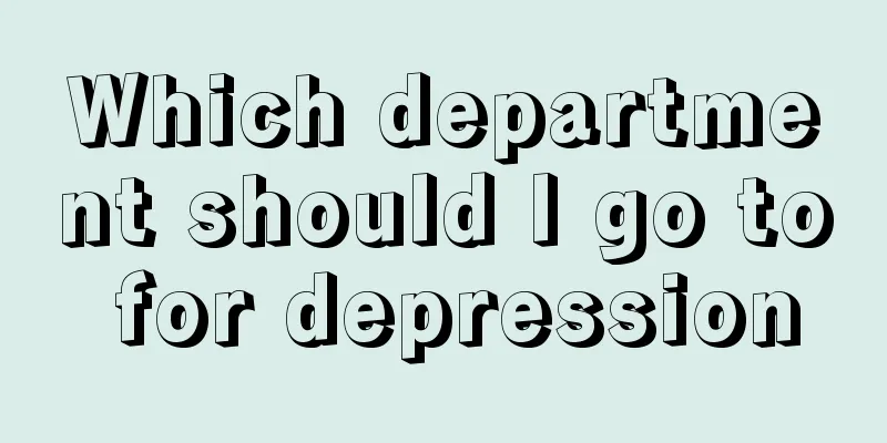 Which department should I go to for depression