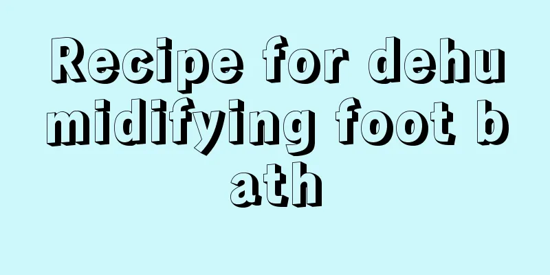 Recipe for dehumidifying foot bath