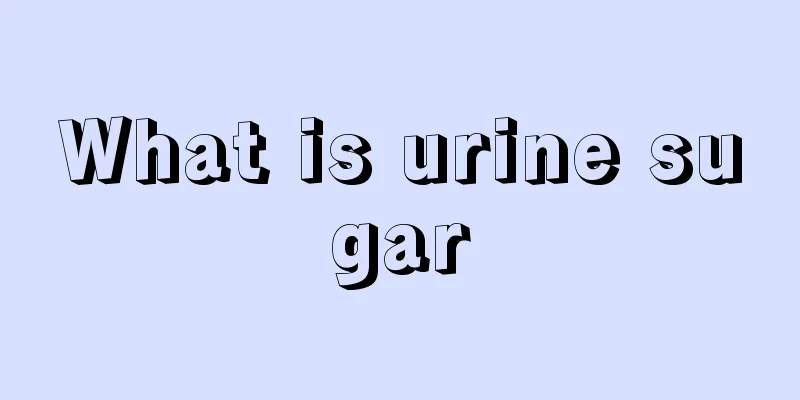 What is urine sugar