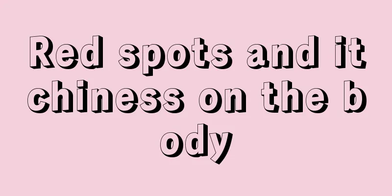Red spots and itchiness on the body