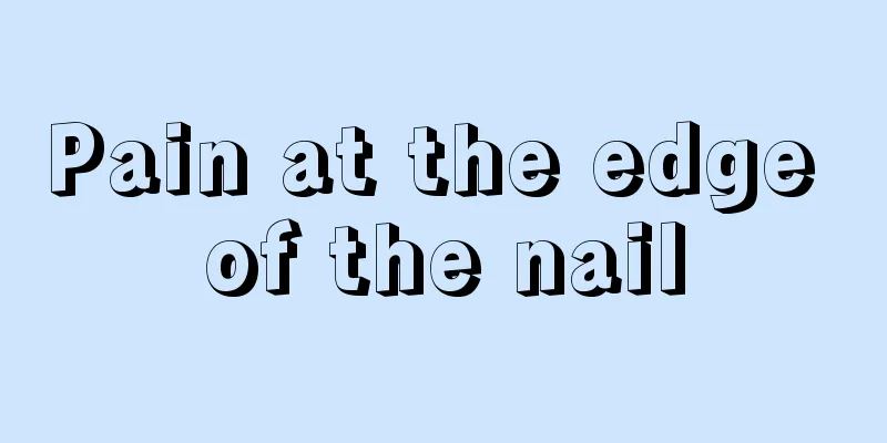 Pain at the edge of the nail