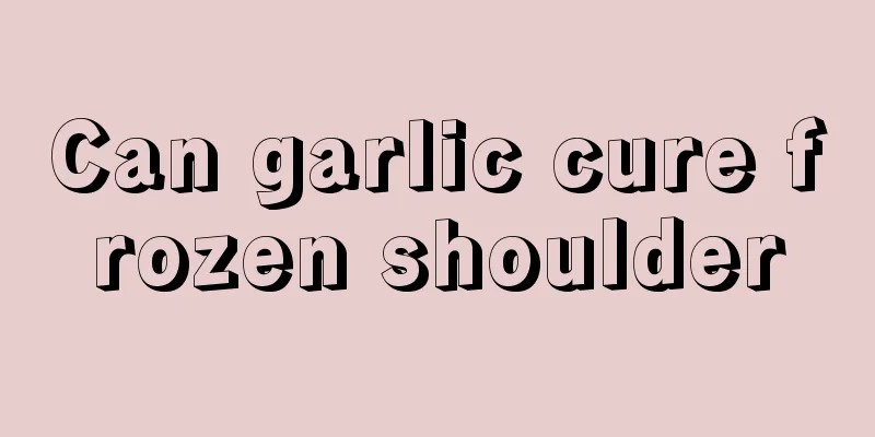 Can garlic cure frozen shoulder