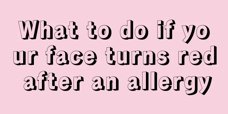 What to do if your face turns red after an allergy