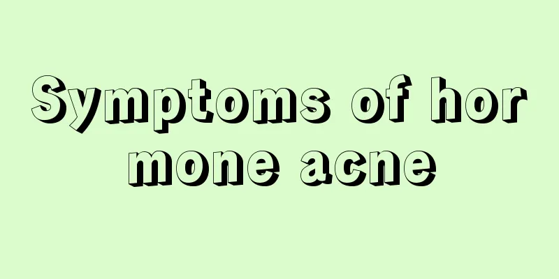 Symptoms of hormone acne