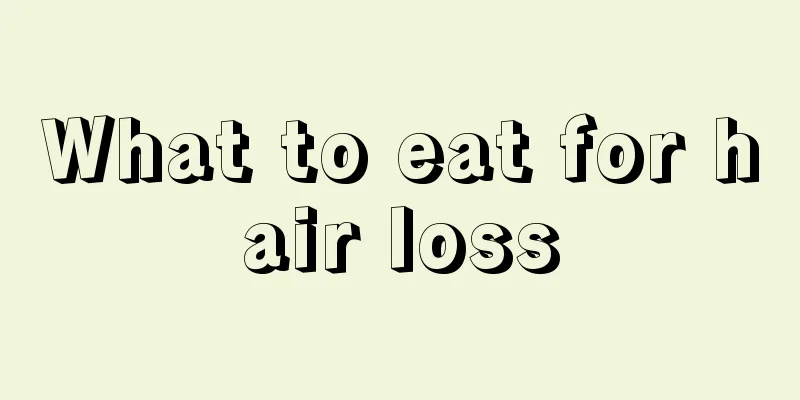 What to eat for hair loss