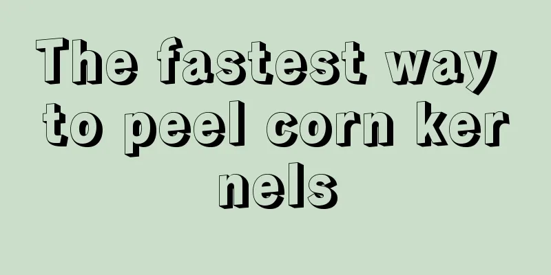 The fastest way to peel corn kernels