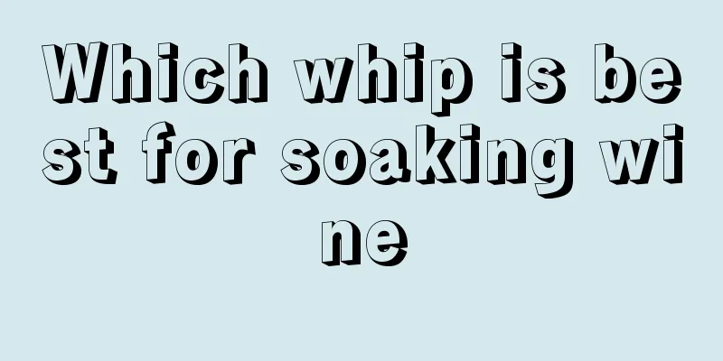 Which whip is best for soaking wine