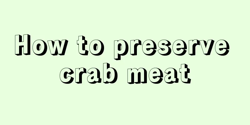 How to preserve crab meat