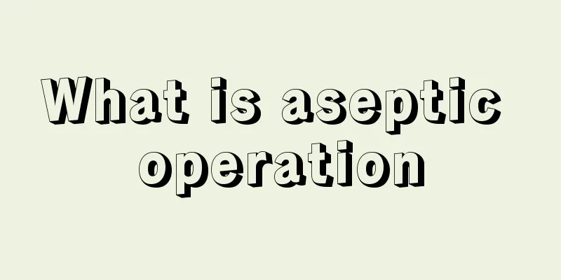 What is aseptic operation