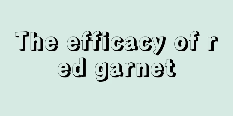 The efficacy of red garnet