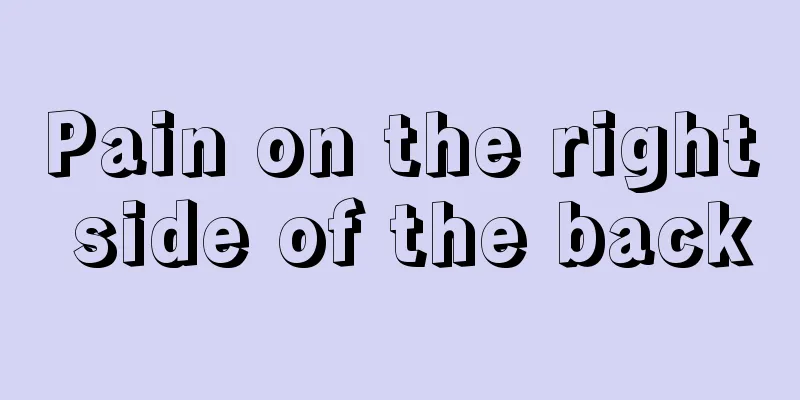 Pain on the right side of the back