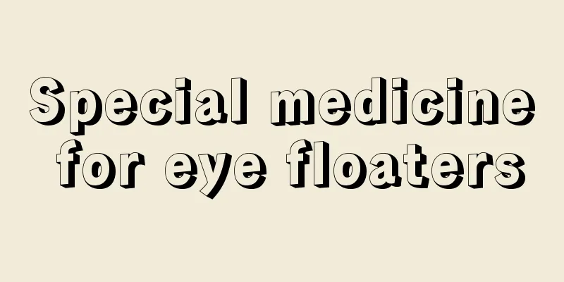 Special medicine for eye floaters