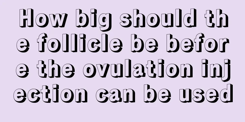 How big should the follicle be before the ovulation injection can be used