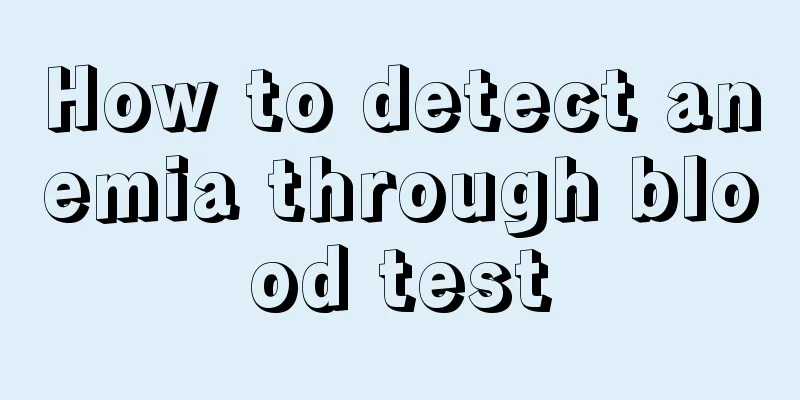 How to detect anemia through blood test