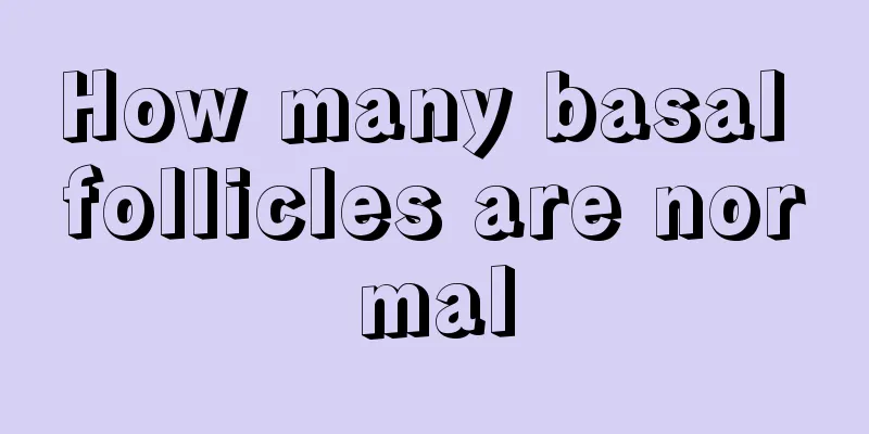 How many basal follicles are normal
