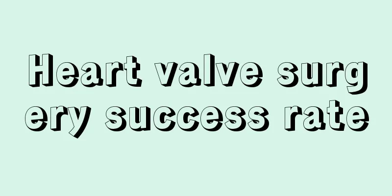 Heart valve surgery success rate