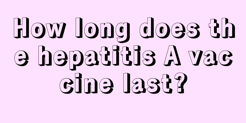 How long does the hepatitis A vaccine last?