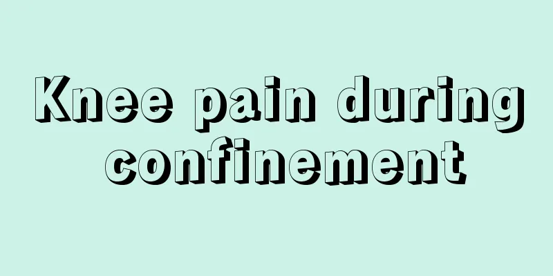 Knee pain during confinement