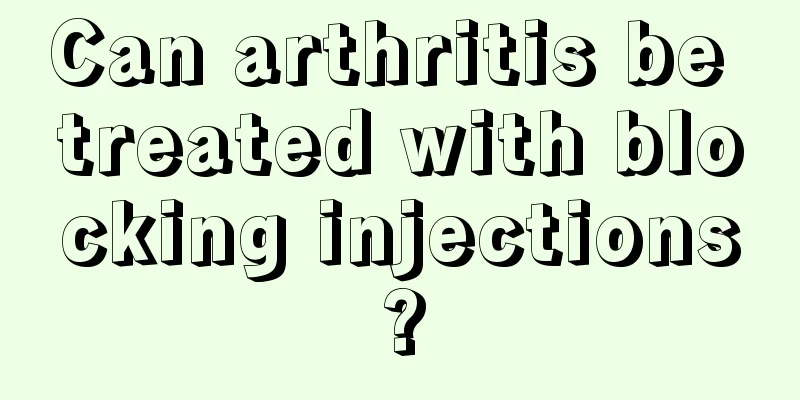 Can arthritis be treated with blocking injections?