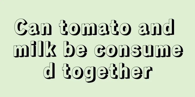Can tomato and milk be consumed together