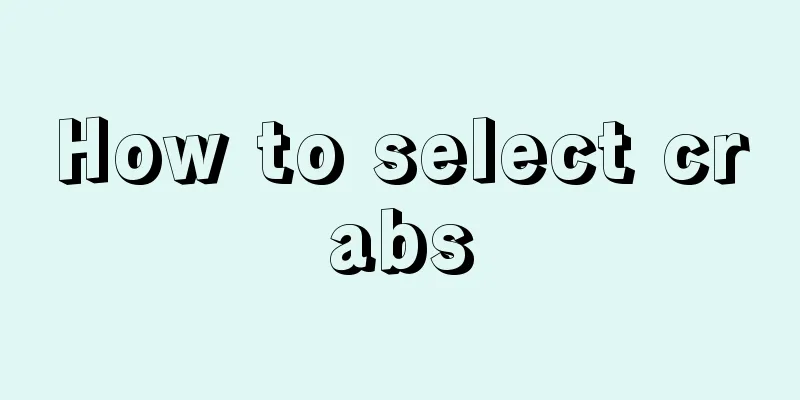 How to select crabs