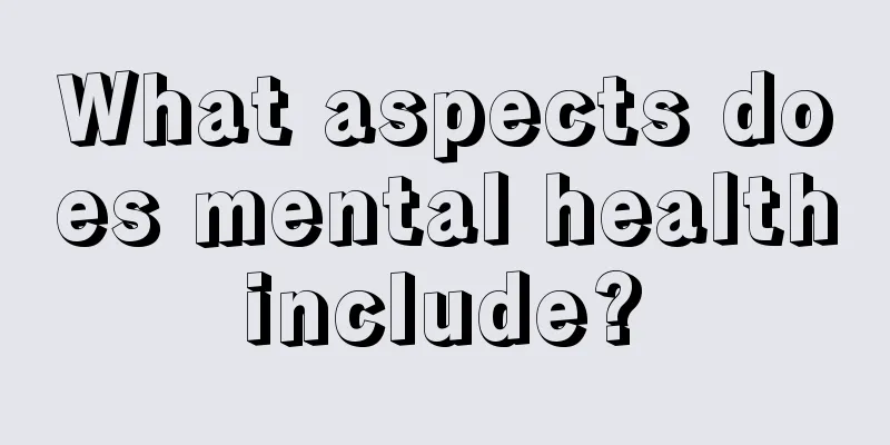 What aspects does mental health include? 