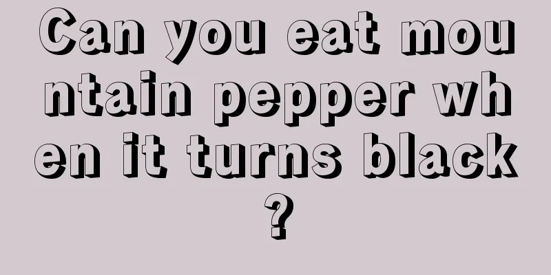 Can you eat mountain pepper when it turns black?