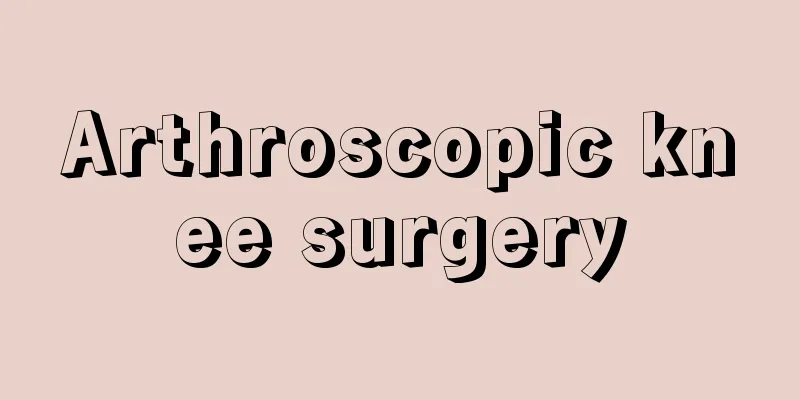 Arthroscopic knee surgery