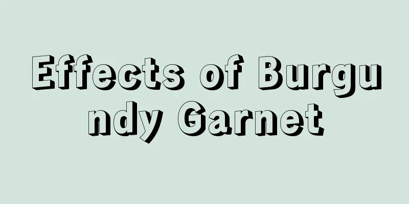Effects of Burgundy Garnet