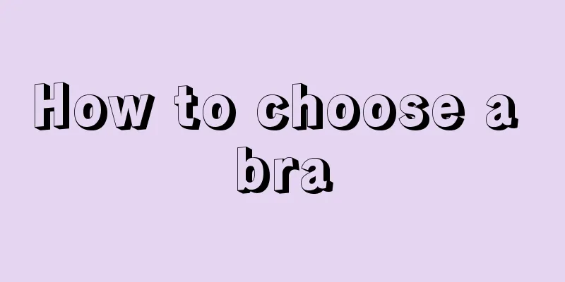 How to choose a bra