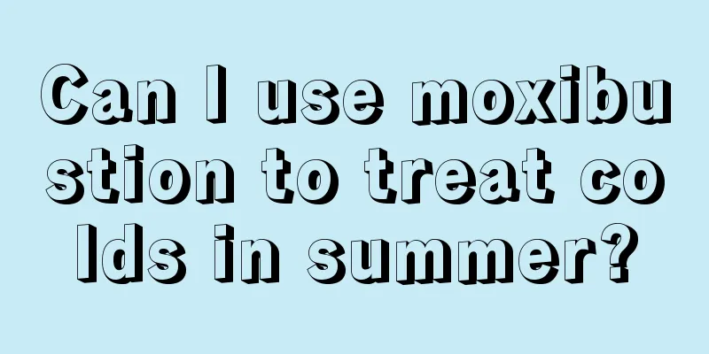 Can I use moxibustion to treat colds in summer?