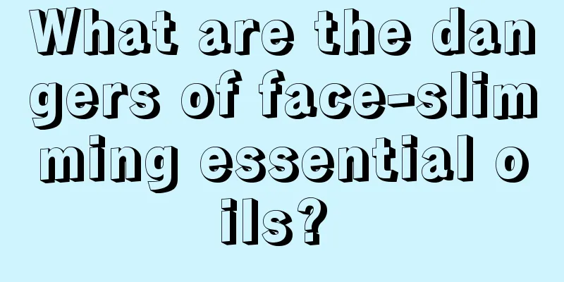 What are the dangers of face-slimming essential oils? 
