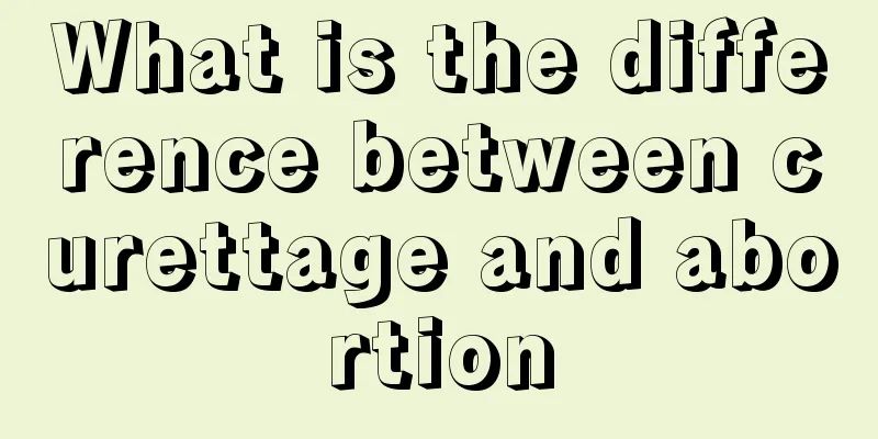 What is the difference between curettage and abortion