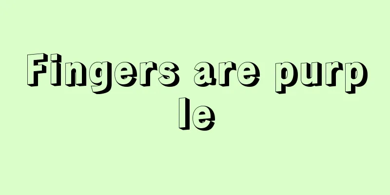 Fingers are purple