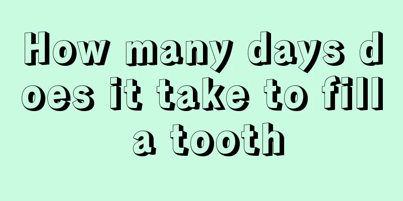 How many days does it take to fill a tooth