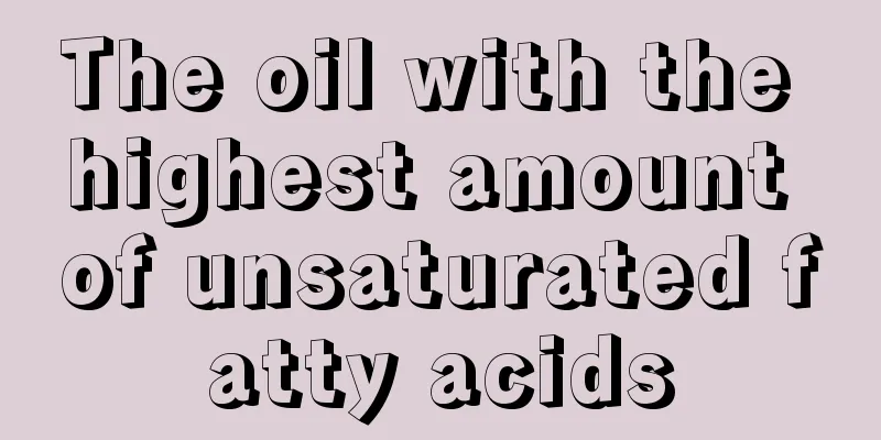 The oil with the highest amount of unsaturated fatty acids