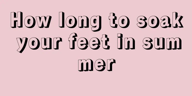 How long to soak your feet in summer