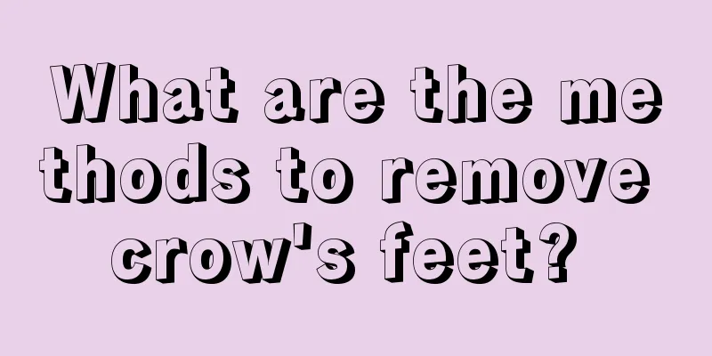 What are the methods to remove crow's feet? 