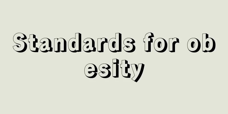 Standards for obesity