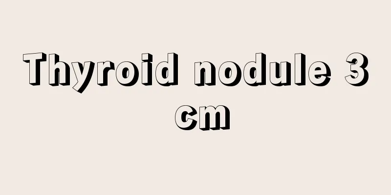 Thyroid nodule 3 cm