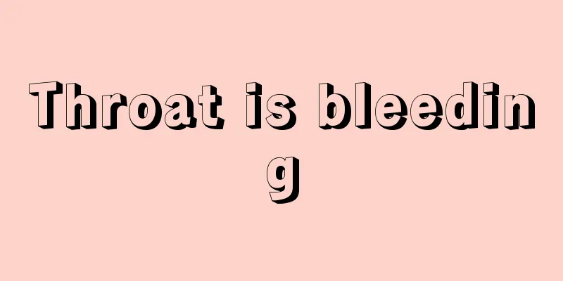 Throat is bleeding