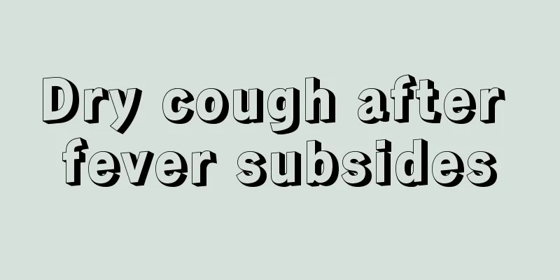 Dry cough after fever subsides