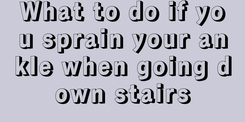 What to do if you sprain your ankle when going down stairs