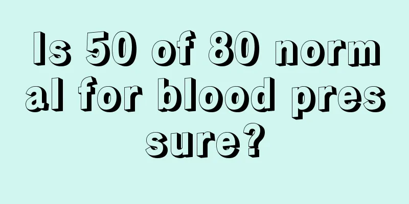 Is 50 of 80 normal for blood pressure?