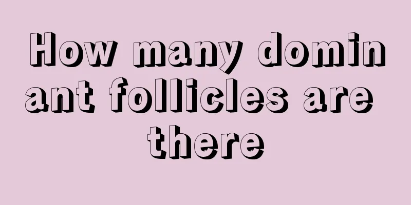 How many dominant follicles are there